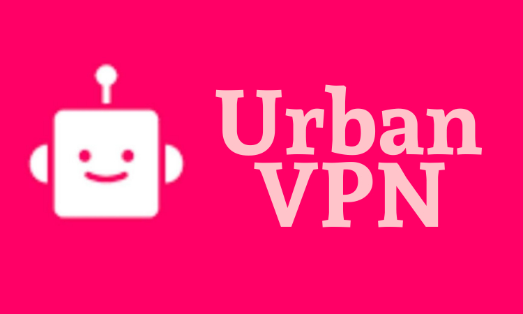 Urban VPN not working (10 fixes for the glitch in your Urban VPN)