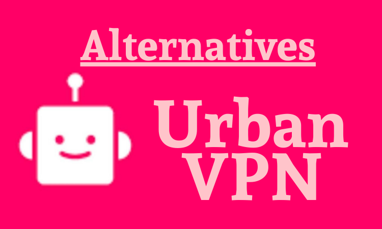 Urban VPN not working (10 fixes for the glitch in your Urban VPN) 
