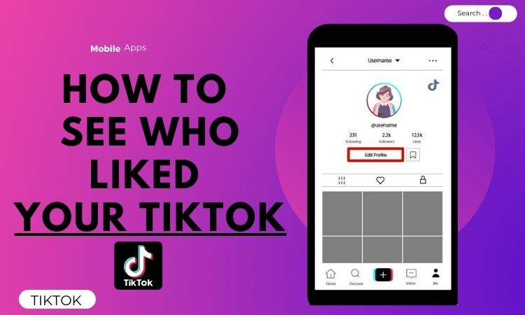 How To See Who Liked Your TikTok 2022: 5 easy ways